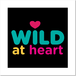 Wild at Heart Posters and Art